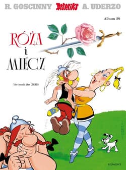 Asteriks Róża i miecz Tom 29 - Albert Uderzo, René Goscinny