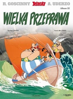 Asteriks Wielka przeprawa Tom 22 - René Goscinny, Albert Uderzo