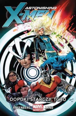 Astonishing X-Men Tom 3 Dopóki starczy tchu - Matthew. J. Rosenberg