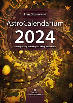 AstroCalendarium 2024 Profesjonalny horoskop na każdy dzień roku