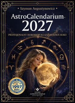 AstroCalendarium 2027. Profesjonalny horoskop na każdy dzień - Szymon Augustynowicz