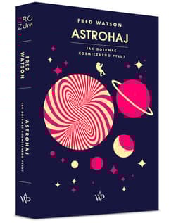 Astrohaj. Jak dotknąć kosmicznego pyłu? - Fred Watson