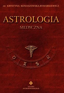 Astrologia medyczna T.6 - Krystyna Konaszewska-Rymarkiewicz