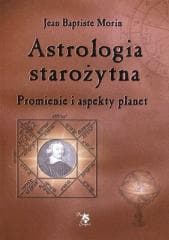Astrologia starożytna wyd.2 - Morin Jean Baptiste