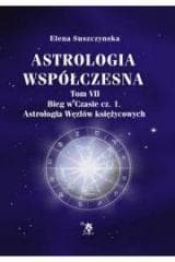 Astrologia współczesna Tom VII Bieg w czasie Cz.1 - Suszczynska Elena