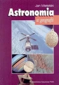 Astronomia w geografii - Mietelski Jan