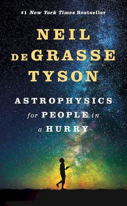 Astrophysics for People in a Hurry - Neil de Grasse Tyson