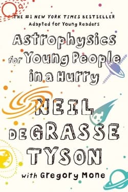 Astrophysics for Young People in a Hurry - Gregory Mone