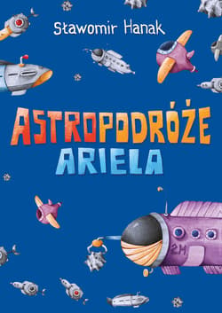 Astropodróże Ariela (trylogia) - ebook