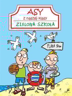 Asy z naszej klasy Zielona szkoła - Patrycja Zarawska