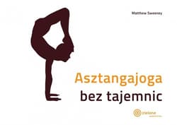 Asztangajoga bez tajemnic - Matthew Sweeney