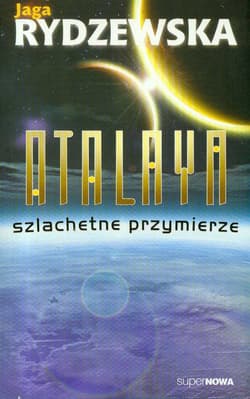 Atalaya Szlachetne przymierze - Jaga Rydzewska