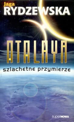 Atalaya Szlachetne przymierze - Jaga Rydzewska