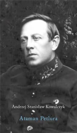 Ataman Petlura - Kowalczyk Stanisław Andrzej