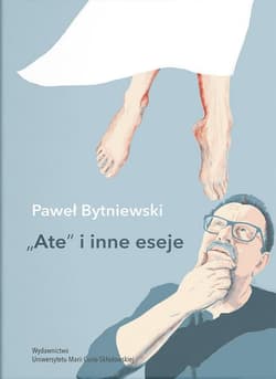 Ate i inne eseje - Paweł Bytniewski