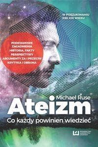 Ateizm Co każdy powinien wiedzieć w tłumaczeniu Tomasza Sieczkowskiego