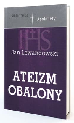 Ateizm Obalony - Jan F. Lewandowski