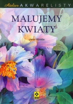 Atelier akwarelisty Malujemy kwiaty - Janet Whittle