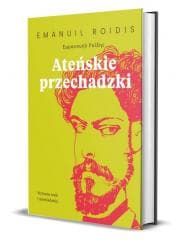 Ateńskie przechadzki. Wybrane eseje i opowiadania - Emanuil Roidis