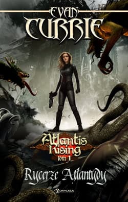 Atlantis Rising Tom 1 Rycerze Atlantydy