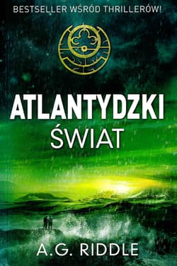 Atlantydzki świat - A.G Riddle
