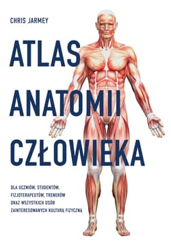 Atlas anatomii człowieka - Chris Jarmey