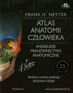 Atlas anatomii człowieka. Angielskie mianownictwo anatomiczne - Netter Frank H.