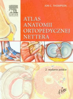 Atlas anatomii ortopedycznej Nettera -  Thompson  Jon