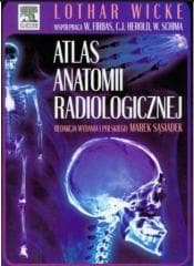 Atlas anatomii radiologicznej - Wicke Lothar,  Firbas Wilhelm, Christian Herold