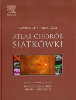 Atlas chorób siatkówki - Yannuzzi Lawrence A.