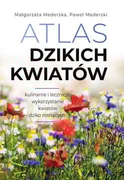 Atlas dzikich kwiatów - Mederski Paweł