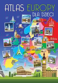 Atlas Europy dla dzieci - Opracowanie Zbiorowe