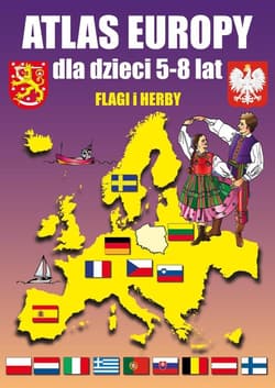 Atlas Europy dla dzieci 5-8 lat Naklejki, Flagi, Herby - Beata Guzowska