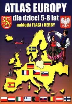 Atlas Europy dla dzieci 5-8 lat Naklejki, Flagi, Herby - Beata Guzowska