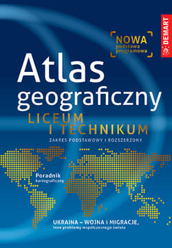 Atlas Geograficzny. Liceum i technikum - Opracowanie Zbiorowe