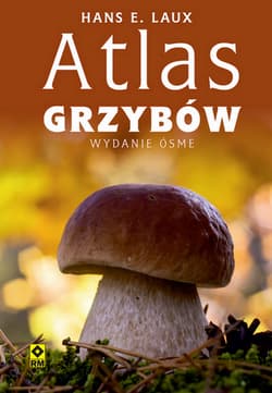 Atlas grzybów - Laux Hans E.