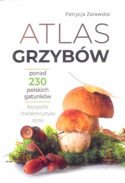Atlas grzybów - Patrycja Zarawska