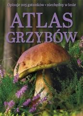 Atlas grzybów - Praca zbiorowa