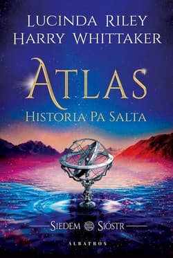 Atlas. Historia Pa Salta. Siedem sióstr - Lucinda Riley, Harry Whittaker, Lucinda Riley Harry Whittaker