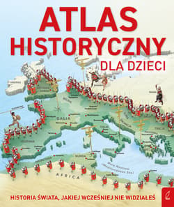 Atlas historyczny dla dzieci - Opracowanie Zbiorowe