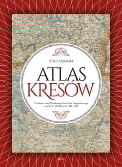 Atlas Kresów - Adam Dylewski