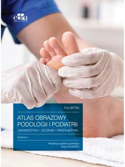 Atlas obrazowy podologii i podiatrii... w.4 - Fritz Bitting