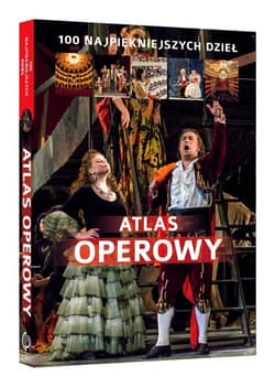 Atlas operowy 100 najpiękniejszych dzieł - Joanna Wiśnios