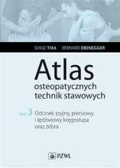 Atlas osteopatycznych technik stawowowych T.3 -  Tixa Serge