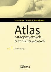 Atlas osteopatycznych technik stawowych T.1 -  Tixa Serge, Naumiuk Małgorzata
