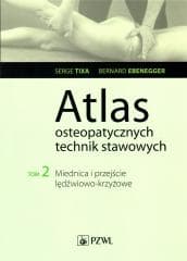 Atlas osteopatycznych technika stawowych T.2 -  Tixa Serge