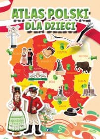 Atlas Polski dla dzieci - Opracowanie Zbiorowe