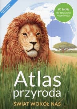Atlas Przyroda Świat wokół nas Szkoła podstawowa - Praca zbiorowa