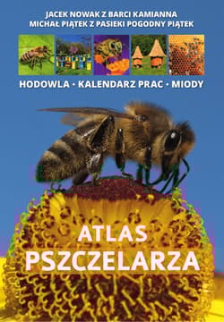 Atlas pszczelarza - Jacek Nowak, Piątek Michał