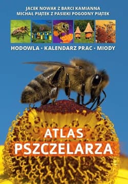 Atlas pszczelarza - Piątek Michał